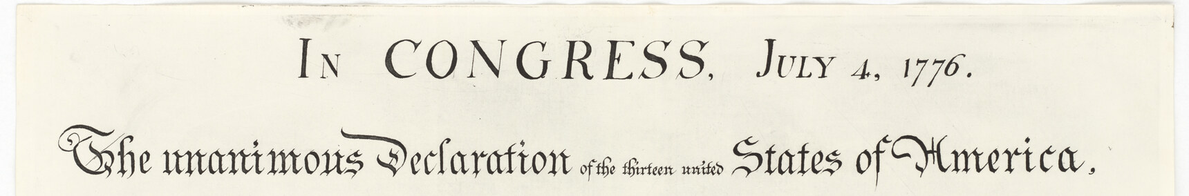 In Congress, July 4, 1776 — The unanimous Declaration of the thirteen united States of America